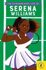 Extraordinary Life of Serena Williams hind ja info | Noortekirjandus | kaup24.ee