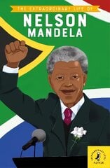 Extraordinary Life of Nelson Mandela hind ja info | Noortekirjandus | kaup24.ee