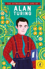 Extraordinary Life of Alan Turing hind ja info | Noortekirjandus | kaup24.ee