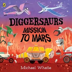 Diggersaurs: Mission to Mars hind ja info | Väikelaste raamatud | kaup24.ee