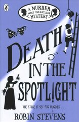Death in the Spotlight: A Murder Most Unladylike Mystery hind ja info | Noortekirjandus | kaup24.ee