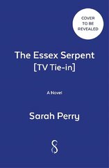 Essex Serpent: Now a major Apple TV series starring Claire Danes and Tom Hiddleston цена и информация | Фантастика, фэнтези | kaup24.ee