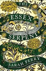 Essex Serpent: Now a major Apple TV series starring Claire Danes and Tom Hiddleston Main цена и информация | Фантастика, фэнтези | kaup24.ee