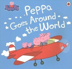 Peppa Pig: Peppa Goes Around the World цена и информация | Книги для малышей | kaup24.ee