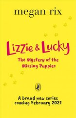 Lizzie and Lucky: The Mystery of the Missing Puppies цена и информация | Книги для подростков и молодежи | kaup24.ee