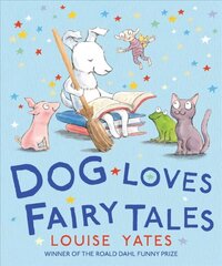 Dog Loves Fairy Tales hind ja info | Väikelaste raamatud | kaup24.ee