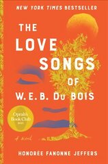 Love Songs of W.E.B. Du Bois: An Oprah's Book Club Novel hind ja info | Romaanid | kaup24.ee