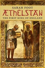 Aethelstan: The First King of England hind ja info | Elulooraamatud, biograafiad, memuaarid | kaup24.ee