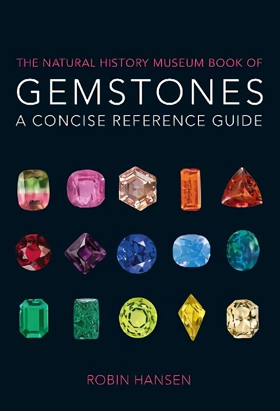 Natural History Museum Book of Gemstones: A concise reference guide hind ja info | Entsüklopeediad, teatmeteosed | kaup24.ee