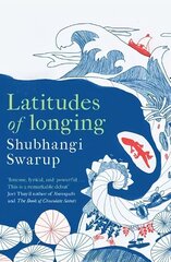 Latitudes of Longing: A prizewinning literary epic of the subcontinent, nature, climate and love цена и информация | Фантастика, фэнтези | kaup24.ee