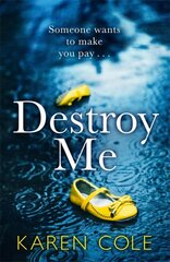 Destroy Me: The latest twisty and addictive psychological thriller from the bestselling author of DELIVER ME цена и информация | Фантастика, фэнтези | kaup24.ee