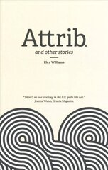 Attrib and Other Stories hind ja info | Lühijutud, novellid | kaup24.ee