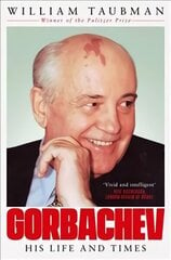 Gorbachev: His Life and Times hind ja info | Elulooraamatud, biograafiad, memuaarid | kaup24.ee