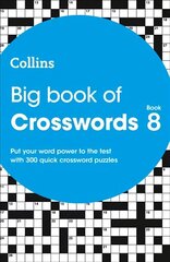 Big Book of Crosswords 8: 300 Quick Crossword Puzzles hind ja info | Noortekirjandus | kaup24.ee