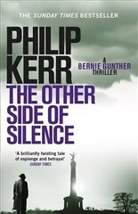 Other Side of Silence: Bernie Gunther Thriller 11, 11, Bernie Gunther Mystery цена и информация | Фантастика, фэнтези | kaup24.ee