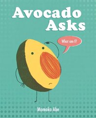 Avocado Asks: What Am I? hind ja info | Väikelaste raamatud | kaup24.ee