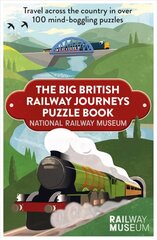 Big British Railway Journeys Puzzle Book: The new puzzle book from the National Railway Museum in York! цена и информация | Путеводители, путешествия | kaup24.ee