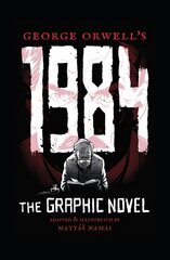 George Orwell's 1984: The Graphic Novel цена и информация | Книги для подростков и молодежи | kaup24.ee