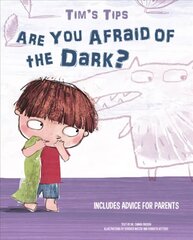 Are You Afraid of the Dark? Tim's Tips hind ja info | Väikelaste raamatud | kaup24.ee