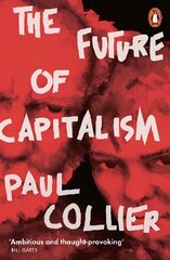 Future of Capitalism: Facing the New Anxieties hind ja info | Ühiskonnateemalised raamatud | kaup24.ee