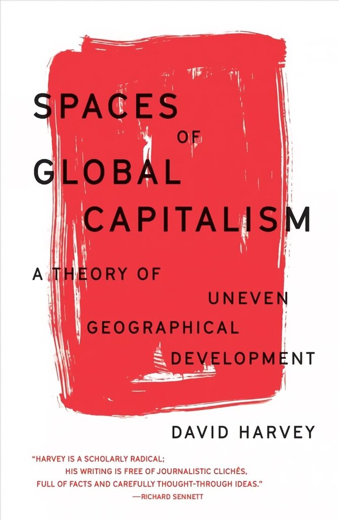 Spaces of Global Capitalism: A Theory of Uneven Geographical Development цена и информация | Ühiskonnateemalised raamatud | kaup24.ee