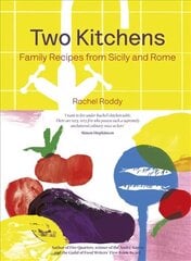 Two Kitchens: 120 Family Recipes from Sicily and Rome цена и информация | Книги рецептов | kaup24.ee