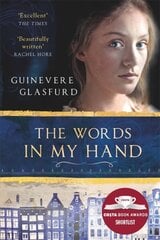 Words In My Hand: a novel of 17th century Amsterdam and a woman hidden from history цена и информация | Фантастика, фэнтези | kaup24.ee