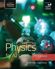 WJEC Physics for A2 Level Student Book - 2nd Edition hind ja info | Majandusalased raamatud | kaup24.ee