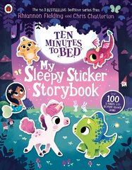 Ten Minutes to Bed: My Sleepy Sticker Storybook hind ja info | Väikelaste raamatud | kaup24.ee