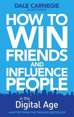 How to Win Friends and Influence People in the Digital Age Export ed hind ja info | Eneseabiraamatud | kaup24.ee