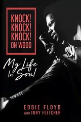 Knock! Knock! Knock! On Wood: My Life in Soul цена и информация | Книги об искусстве | kaup24.ee