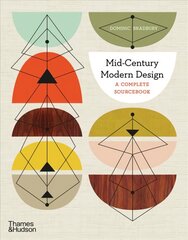 Mid-Century Modern Design: A Complete Sourcebook цена и информация | Самоучители | kaup24.ee