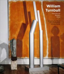 William Turnbull: International Modern Artist цена и информация | Книги об искусстве | kaup24.ee