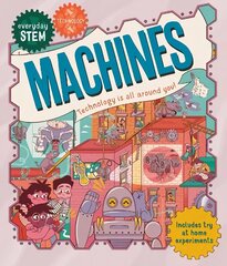Everyday STEM Technology - Machines цена и информация | Книги для подростков и молодежи | kaup24.ee