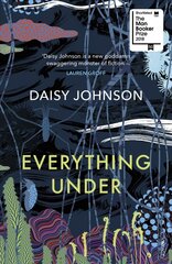 Everything Under: Shortlisted for the Man Booker Prize hind ja info | Fantaasia, müstika | kaup24.ee