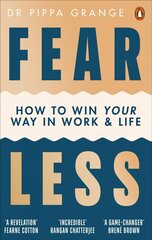 Fear Less: How to Win Your Way in Work and Life цена и информация | Самоучители | kaup24.ee