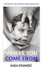 Where You Come From: Winner of the German Book Prize цена и информация | Фантастика, фэнтези | kaup24.ee