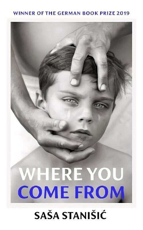 Where You Come From: Winner of the German Book Prize hind ja info | Fantaasia, müstika | kaup24.ee