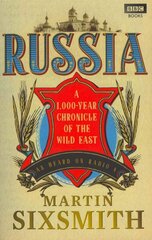 Russia: A 1,000-Year Chronicle of the Wild East hind ja info | Ajalooraamatud | kaup24.ee