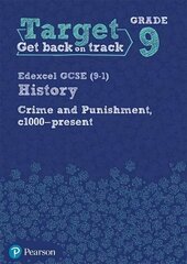 Target Grade 9 Edexcel GCSE (9-1) History Crime and punishment in Britain, c1000- present Workbook hind ja info | Noortekirjandus | kaup24.ee