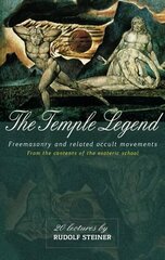 Temple Legend: Freemasonry and Related Occult Movements from the Contents of the Esoteric School Revised ed. hind ja info | Usukirjandus, religioossed raamatud | kaup24.ee