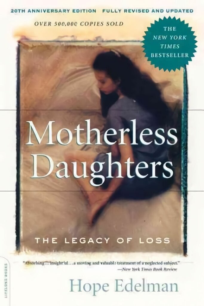 Motherless Daughters: The Legacy of Loss, 20th Anniversary Edition 3rd edition цена и информация | Eneseabiraamatud | kaup24.ee