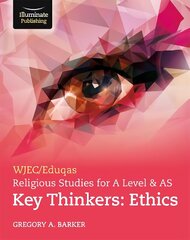 WJEC/Eduqas Religious Studies for A Level & AS Key Thinkers: Ethics цена и информация | Духовная литература | kaup24.ee