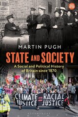 State and Society: A Social and Political History of Britain since 1870 6th edition hind ja info | Ajalooraamatud | kaup24.ee