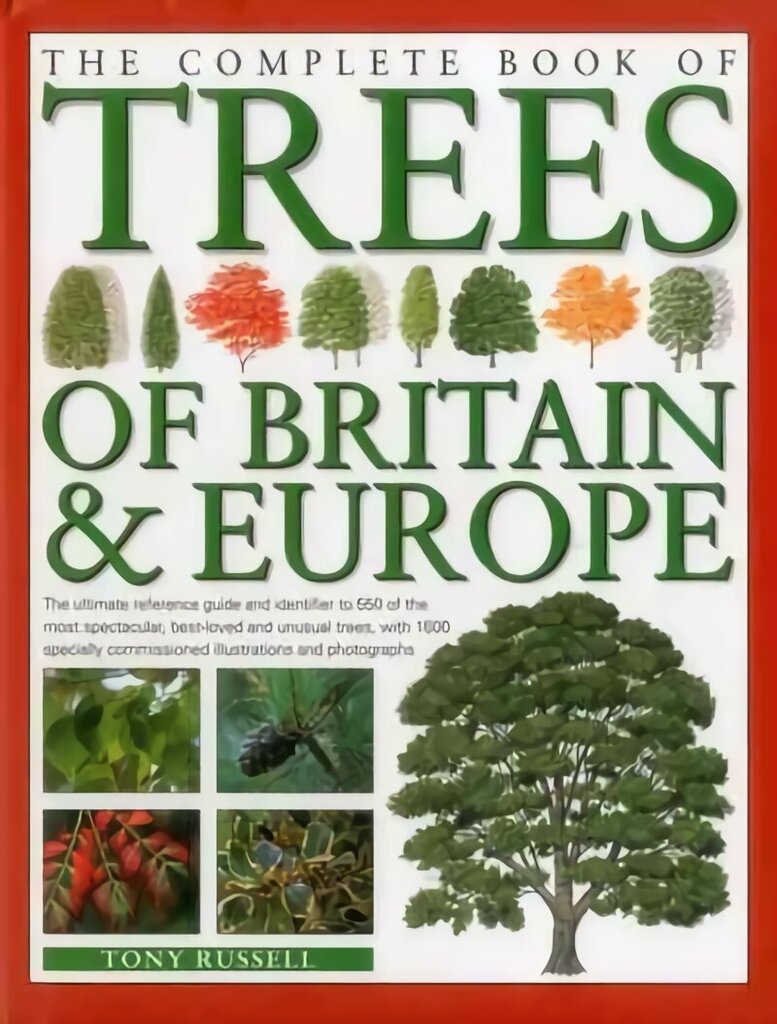 Complete Book of Trees of Britain & Europe: The Ultimate Reference Guide and Identifier to 550 of the Most Spectacular, Best-Loved and Unusual Trees цена и информация | Entsüklopeediad, teatmeteosed | kaup24.ee