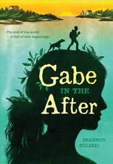 Gabe in the After цена и информация | Книги для подростков и молодежи | kaup24.ee