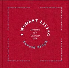 Modest Living, Memoirs Of A Cockney Sikh hind ja info | Elulooraamatud, biograafiad, memuaarid | kaup24.ee