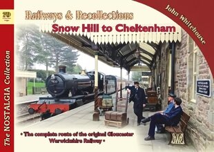 Railways & Recollections Snow Hill to Cheltenham hind ja info | Reisiraamatud, reisijuhid | kaup24.ee