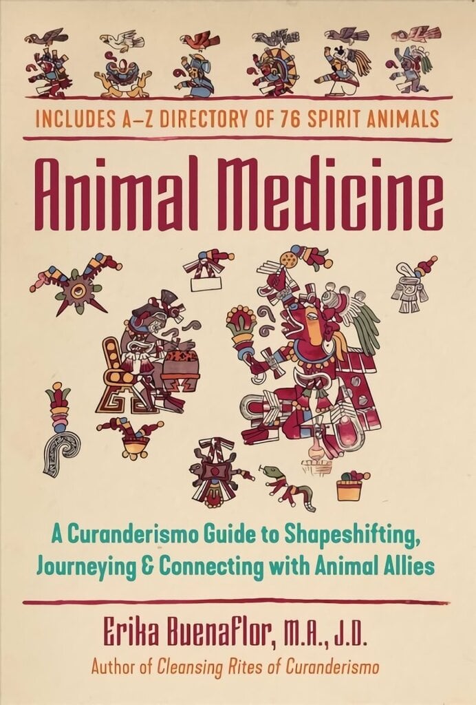 Animal Medicine: A Curanderismo Guide to Shapeshifting, Journeying, and Connecting with Animal Allies цена и информация | Eneseabiraamatud | kaup24.ee