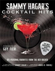 Sammy Hagar's Cocktail Hits: 85 Personal Favorites from the Red Rocker цена и информация | Книги рецептов | kaup24.ee